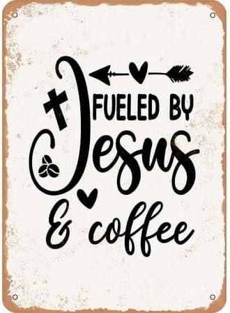 Home Decor Jesus - Vintage Metal Tin Sign Fueled by